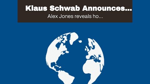 Klaus Schwab Announces Plan To Brainwash Children Worldwide
