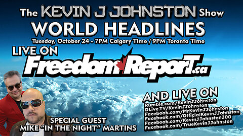 WORLD HEADLINES on The Kevin J. Johnston Show With Special Guest MIKE "IN THE NIGHT" MARTINS