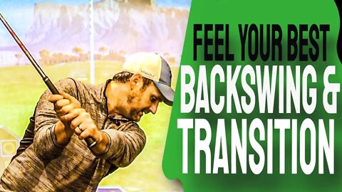 Golf Swing Drills That Really Work | SIMPLE For YOUR Feels On Backswing And Golf Swing Transition