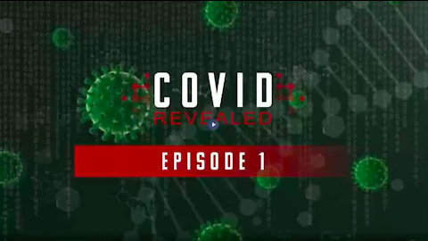COVID Revealed - Episode 1: Dr. Peter McCullough, Del Bigtree, Dr. Robert Malone