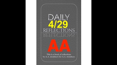 Daily Reflections – April 29 – A.A. Meeting - - Alcoholics Anonymous - Read Along