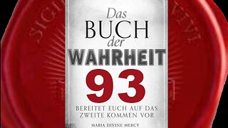 Warum teile Ich Mich der Welt auf diese Weise mit - (Buch der Wahrheit Nr 93)