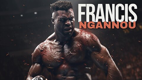 Against All Odds | The Rise Of Francis Ngannou