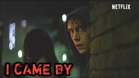 I CAME BY Trailer (2022) Netflix