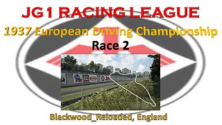 Race 2 - JG1 Racing League - 1937 European Driving Championship - Blackwood_Reloaded - GBR