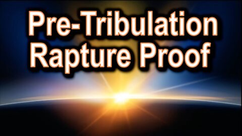 Biblical Proofs the Rapture is Pre-Tribulation (Looks to be Soon!) - JD Farag [mirrored]