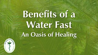 Benefits of a Water Fast