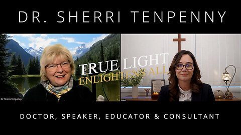 Dr. Sherri Tenpenny - True Light Enlightens All