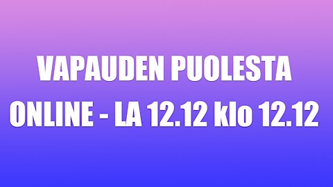 Vapauden puolesta 12.12.2020 - Online