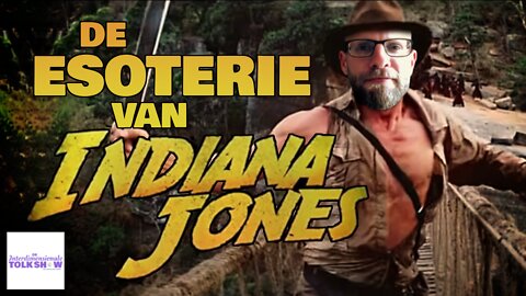 De Esoterie van Indiana Jones | De Interdimensionale Tolk Show #17
