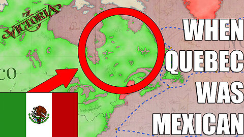 WHEN QUEBEC WAS MEXICAN | Victoria 3 1648