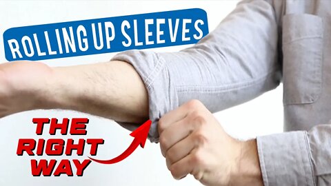 How to ROLL UP SHIRT SLEEVES the right way
