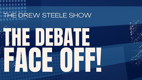 The Debate Face Off!