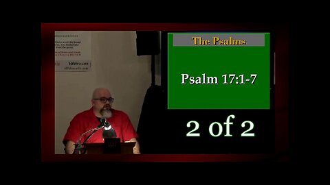 Psalm 17:1-7 (Psalm Studies) 2 of 2