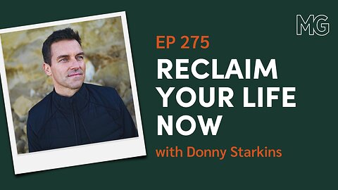 The Ultimate Comeback: Rebuilding Life After Addiction with Donny Starkins | The Mark Groves Podcast