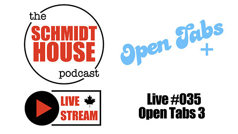 Live #035 Open Tabs 3
