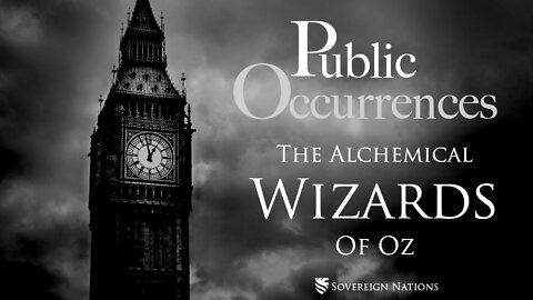 The Alchemical Wizard of Oz | Public Occurrences, Ep. 53