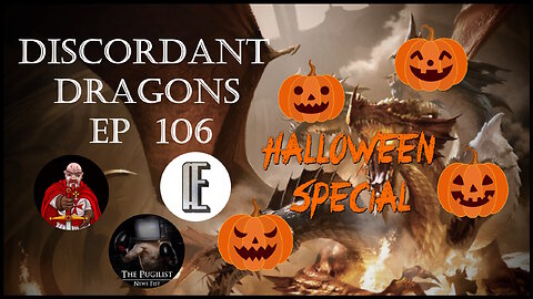 Discordant Dragons 106 ~HALLOWEEN SPECIAL~