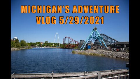 Michigan's Adventure Vlog 5/28/2021