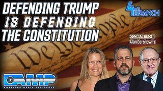 Defending Trump Is Defending the Constitution with Alan Dershowitz | 4th Branch Ep. 5