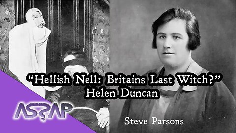 Steve Parsons | Britain's Last Witch? Helen Duncan | ASSAP Webinar