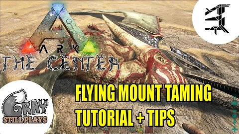 ARK Survival Evolved: The Center | How to Tame a Flying Mount And Other Tips | Part 3 | Tutorial