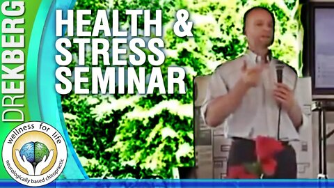 Cumming Chiropractor Dr Ekberg - Health and Stress - Health Seminar