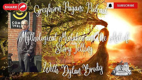Greyhorn Pagans Podcast with Dylan Brody - Mythological Mistakes and the Art of Story Telling
