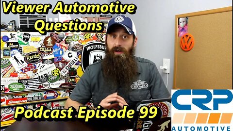 Viewer Automotive Questions Answered ~ Podcast Episode 99