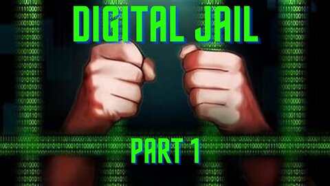 Digital Jail Part 1 - T.D.