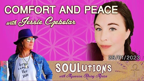 SOULutions with ARA - Jessie Czebotar on Comfort and Peace (January 2023)