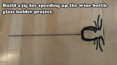 Build a jig for the wine bottle glass holder