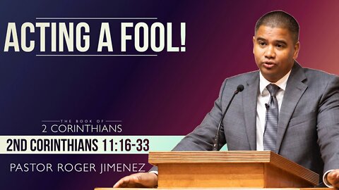 【 Acting A Fool! 】 Pastor Roger Jimenez | KJV Baptist Preaching