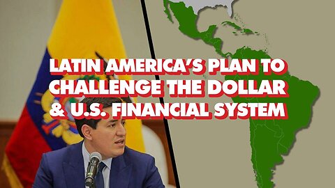 Latin America's Plan to Challenge the US Dollar with NEW CURRENCY