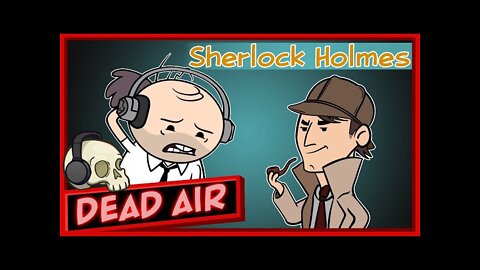 IS SHERLOCK HOLMES REAL? - Purgatony Presents: Dead Air | Episode 5