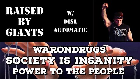 WarOnDrugs, Society is Insanity, Power to the People with Disl Automatic