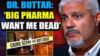 Proof Dr. Buttar Was Murdered By Big Pharma, Exactly How He Predicted by The People's Voice