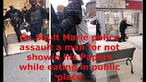 St. Sault Marie police beat up a man for not having the show me ur papers while eating