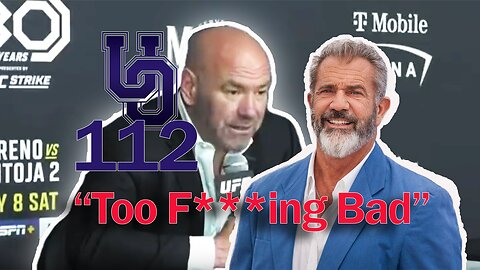 Dana White & Mel Gibson DO NOT Care | UnAuthorized Opinions 112