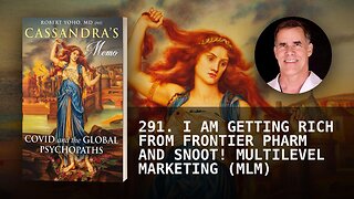 291. I AM GETTING RICH FROM FRONTIER PHARM AND SNOOT! MULTILEVEL MARKETING (MLM)
