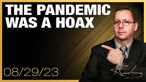 The Ben Armstrong Show | The Pandemic was a Hoax