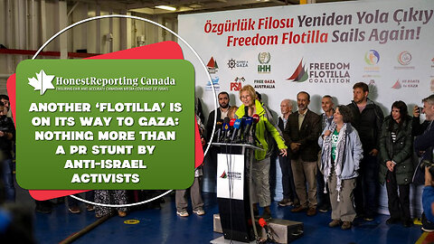 Another ‘Flotilla’ Is On Its Way To Gaza: Nothing More Than A PR Stunt by Anti-Israel Activists