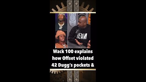 Wack 100 explains how Offset violated 42 Dugg!
