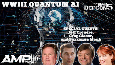 WWIII Quantum AI with Jeff Crouere, Greg Glaser, and Suzzanne Monk | Unrestricted Truths Ep. 459