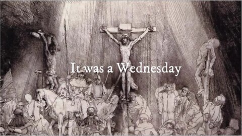 Jesus Crucified Wednesday (repost)