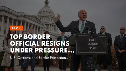Top border official resigns under pressure after historic bad year of illegal migration