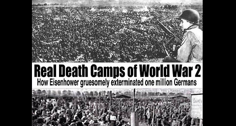 Eisenhower's Real Death Camps of WWII - The Rhine Meadows - 1M Germans Starved To Death
