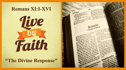 Romans 11:1-16 "The Divine Response"