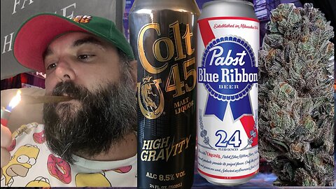 Colt45 PBR and Weed