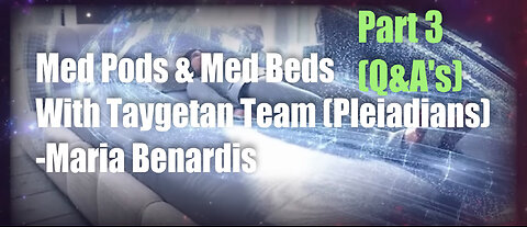 Med Pods & Med Beds with Taygetan Team - PART 3 (Pleiadians)